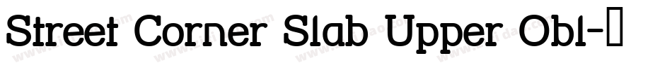 Street Corner Slab Upper Obl字体转换